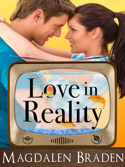 Title details for Love in Reality by Magdalen Braden - Available